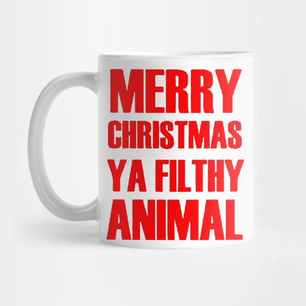 Merry Christmas Ya Filthy Animal by piggiespearlswork